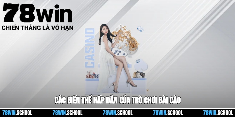 Các biến thể hấp dẫn của trò chơi bài cào